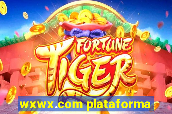 wxwx.com plataforma